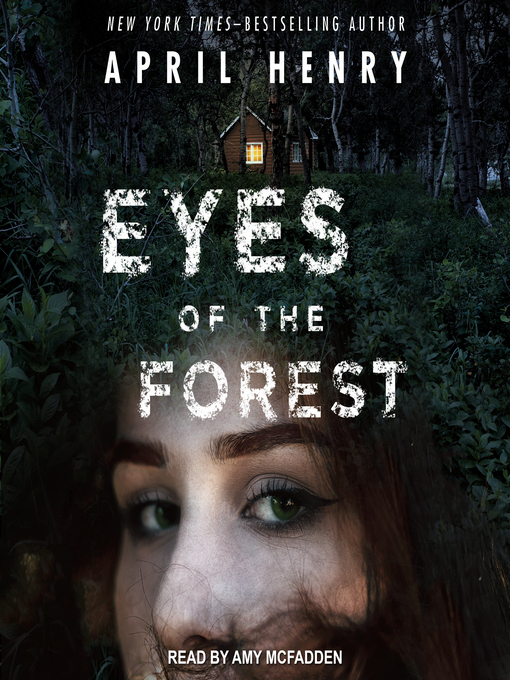 Title details for Eyes of the Forest by April Henry - Wait list